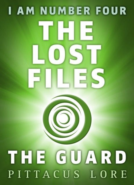I Am Number Four: The Lost Files: The Guard
