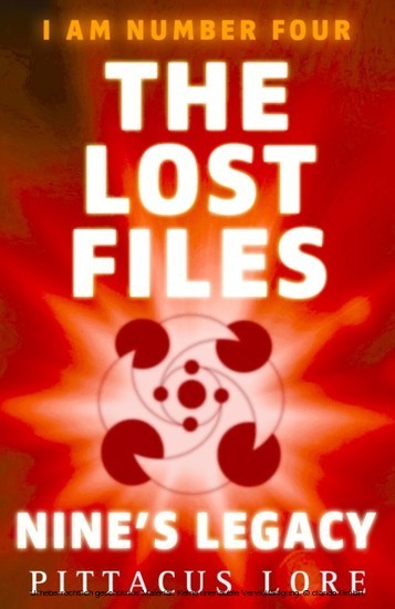 I Am Number Four: The Lost Files: Nine''s Legacy
