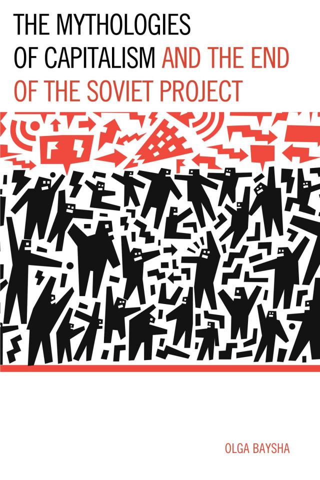 Mythologies of Capitalism and the End of the Soviet Project