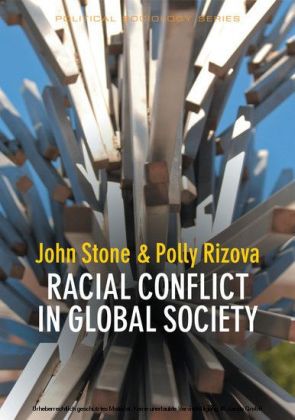 Racial Conflict in Global Society PPSS - Polity Political Sociology series  
