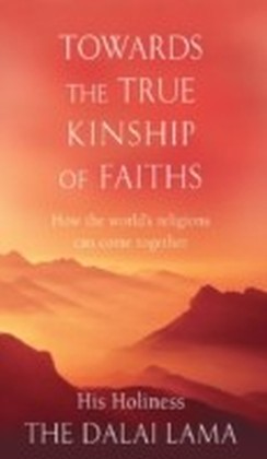 Towards The True Kinship Of Faiths