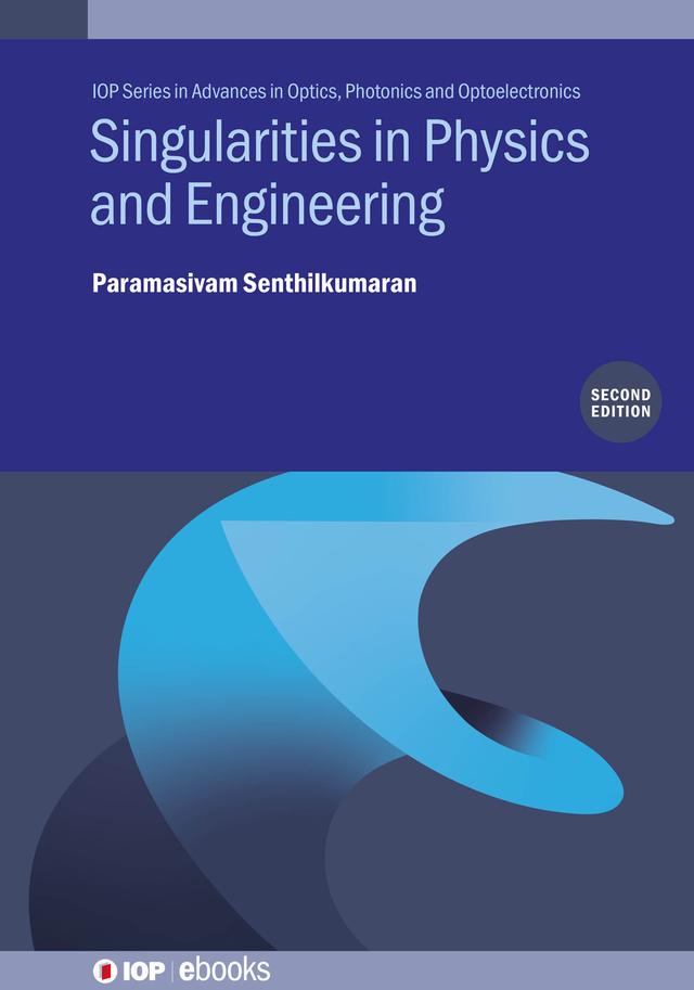 Singularities in Physics and Engineering (Second Edition)