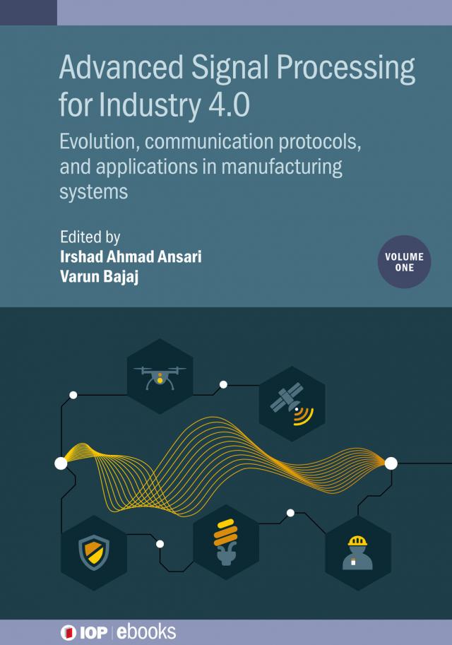 Advanced Signal Processing for Industry 4.0, Volume 1