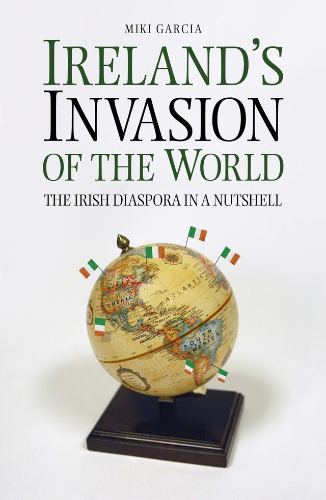 Ireland's Invasion of the World