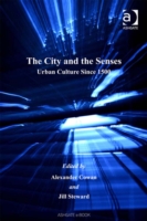 City and the Senses Historical Urban Studies Series  
