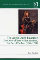 Anglo-Dutch Favourite Politics and Culture in Europe, 1650-1750  