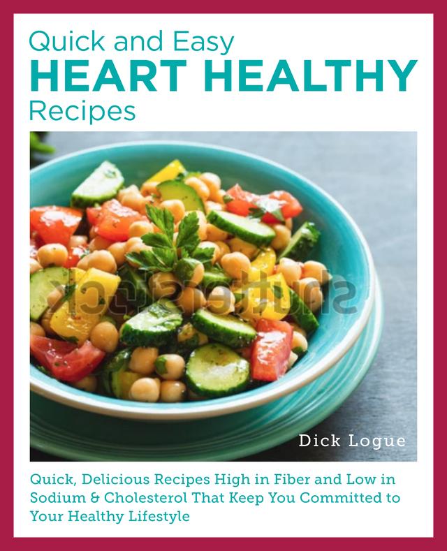 Quick and Easy Heart Healthy Recipes