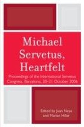 Michael Servetus, Heartfelt