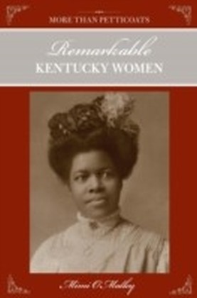 More Than Petticoats: Remarkable Kentucky Women