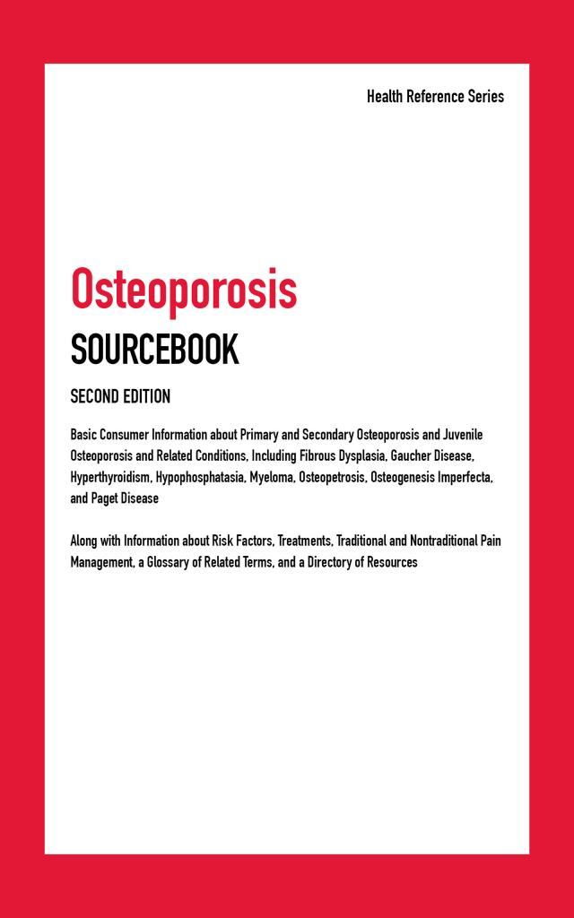Osteoporosis Sourcebook, 2nd Ed.