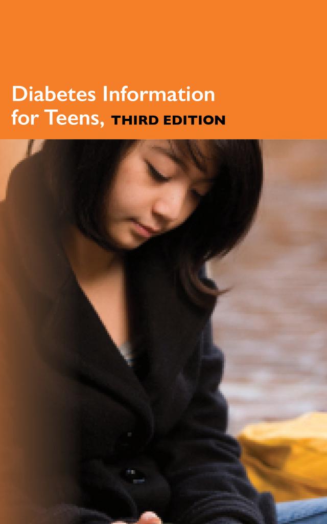 Diabetes Information for Teens, 3rd Ed.