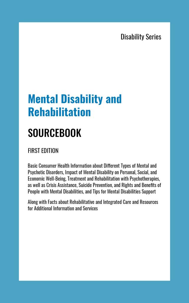 Mental Disability and Rehabilitation Sourcebook, 1st Ed.