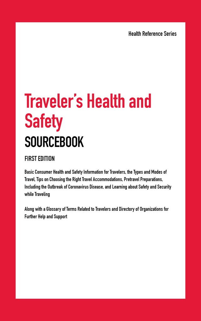 Traveler's Health and Safety Sourcebook, 1st Ed.