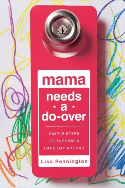 Mama Needs a Do-Over