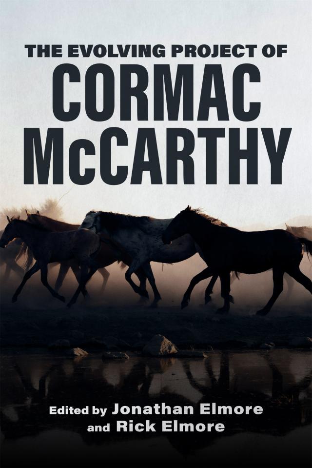 The Evolving Project of Cormac McCarthy