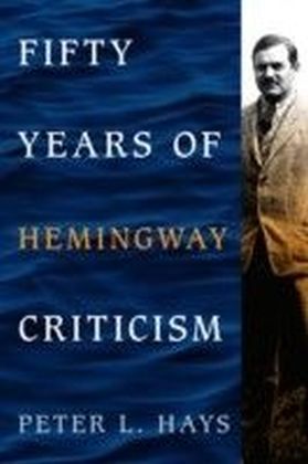 Fifty Years of Hemingway Criticism