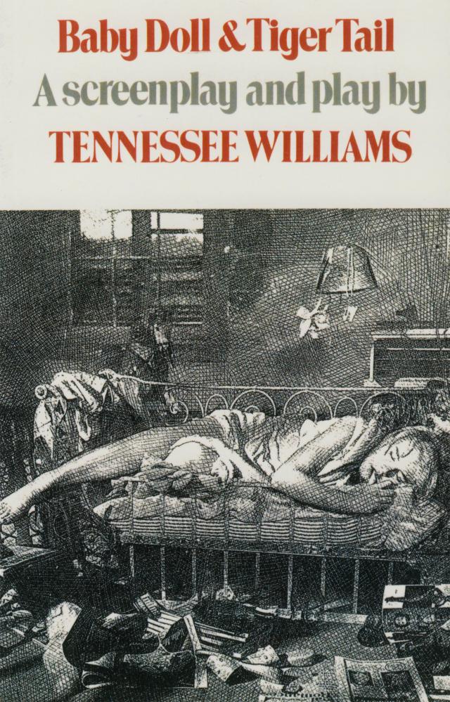 Baby Doll & Tiger Tail: A screenplay and play by Tennessee Williams