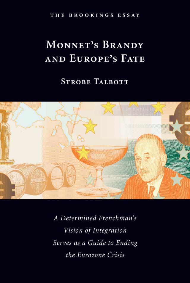 Monnet's Brandy and Europe's Fate