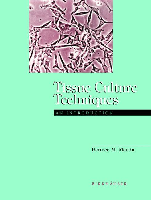 Tissue Culture Techniques. An Introduction / Tissue Culture Techniques. An Introduction