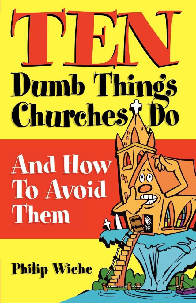 Ten Dumb Things Churches Do
