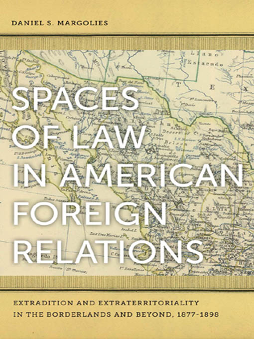Spaces of Law in American Foreign Relations