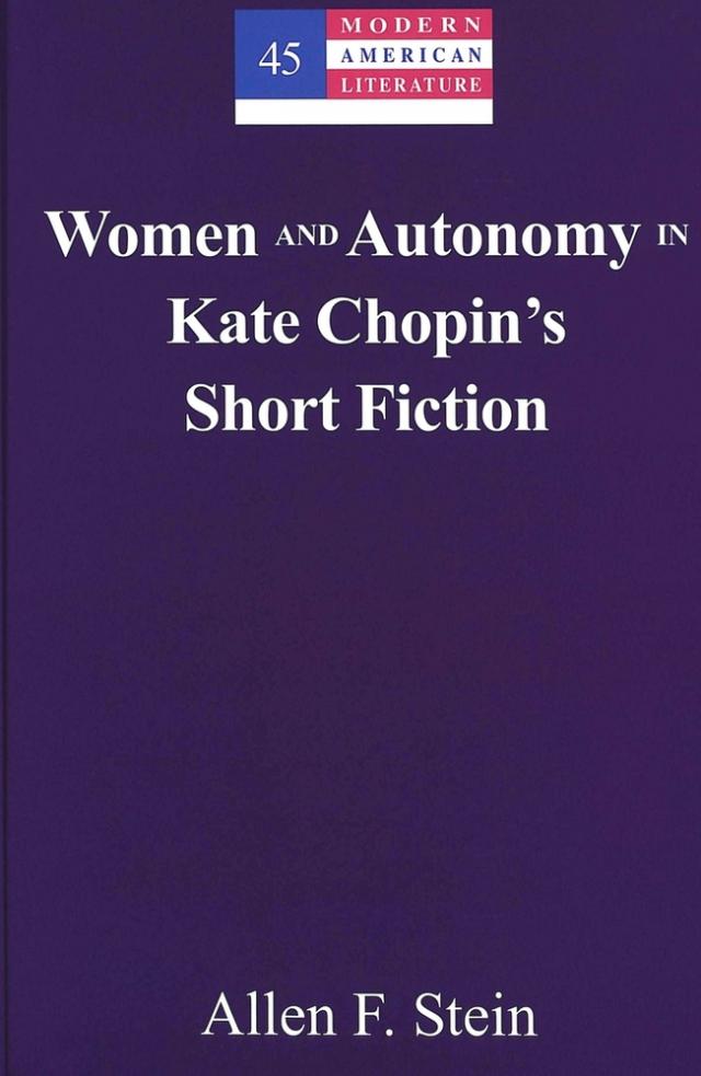 Women and Autonomy in Kate Chopin’s Short Fiction