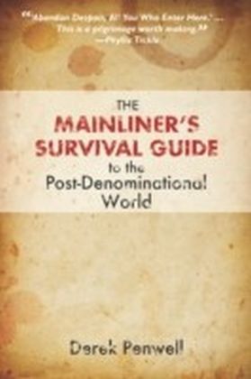 Mainliner's Survival Guide to the Post-Denominational World