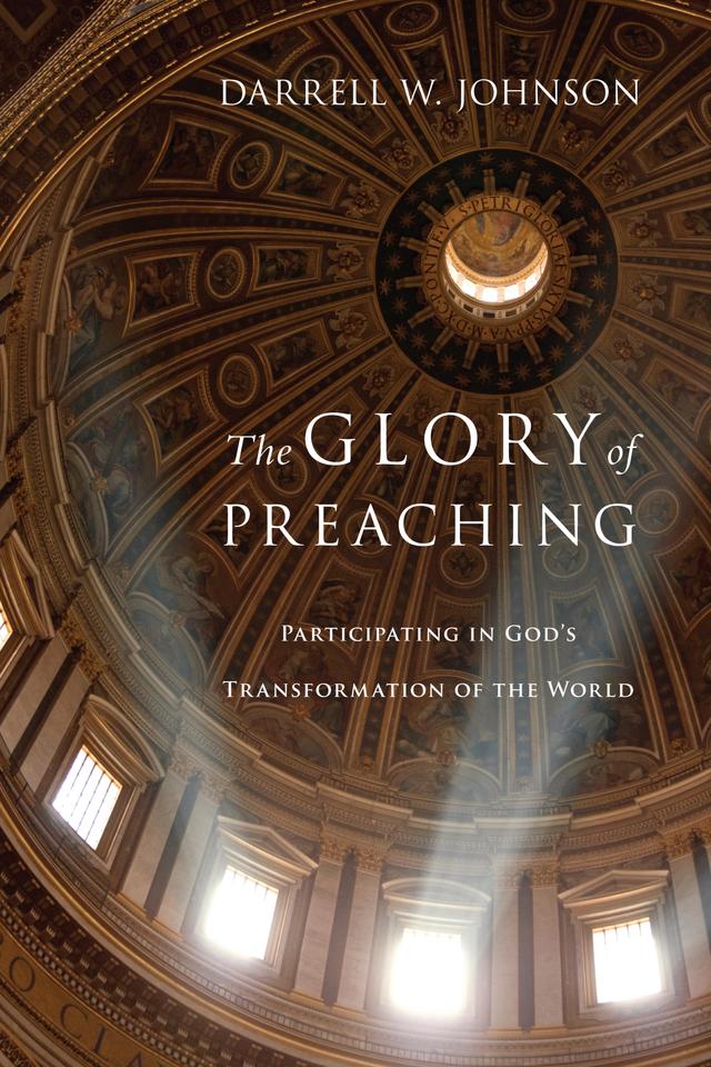 The Glory of Preaching