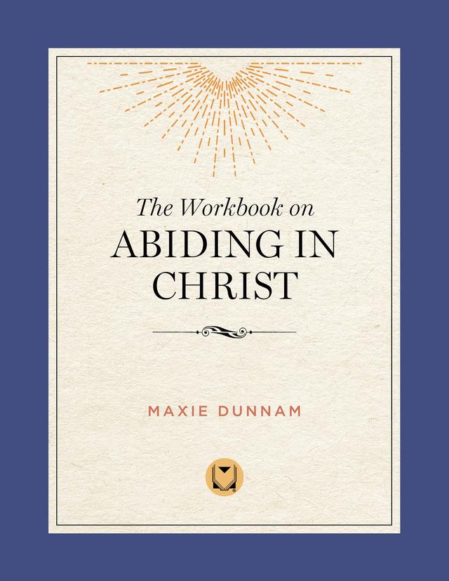 The Workbook on Abiding in Christ