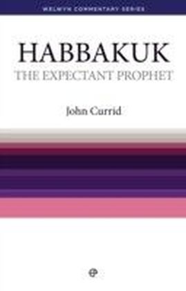 The Expectant Prophet - Habakkuk : Habakkuk simply explained