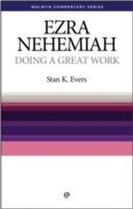 Doing a Great Work : Ezra and Nehemiah Simply Explained