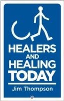 Healing and Healers Today