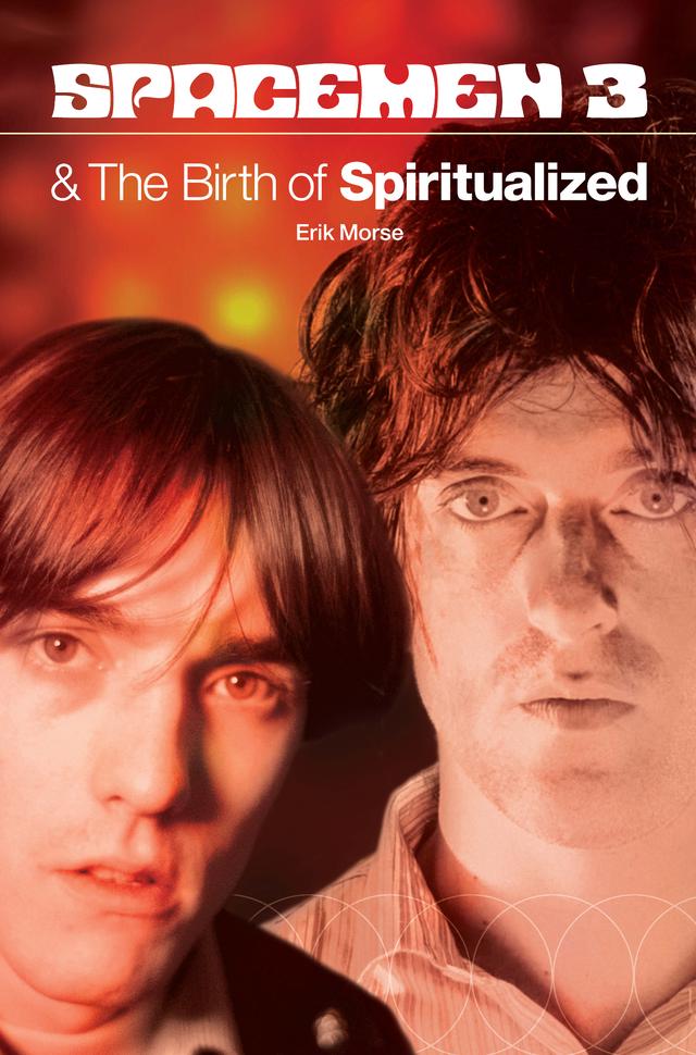 Spacemen 3 And The Birth Of Spiritualized