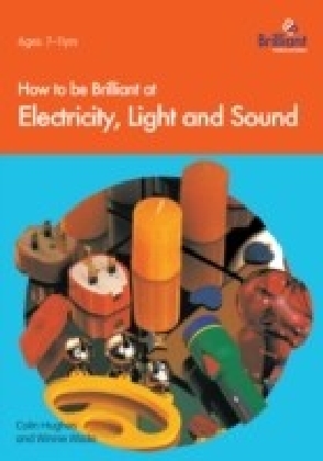 How to be Brilliant at Electricity, Light and Sound