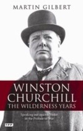 Winston Churchill - the Wilderness Years