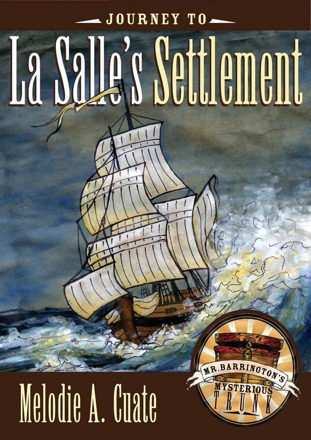 Journey to La Salle’s Settlement