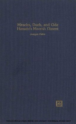 Miracles, Duels, and Cide Hamete's Moorish Dissent
