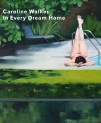 Caroline Walker - In Every Dream Home