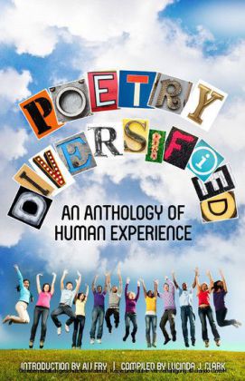 Poetry Diversified : An Anthology of Human Experience