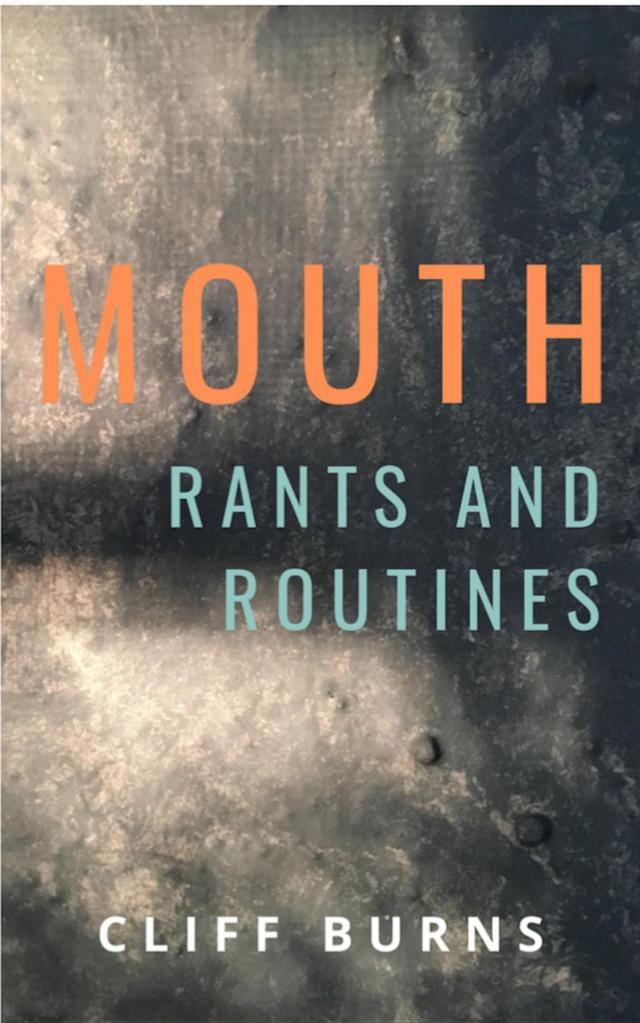 Mouth : Rants and Routines