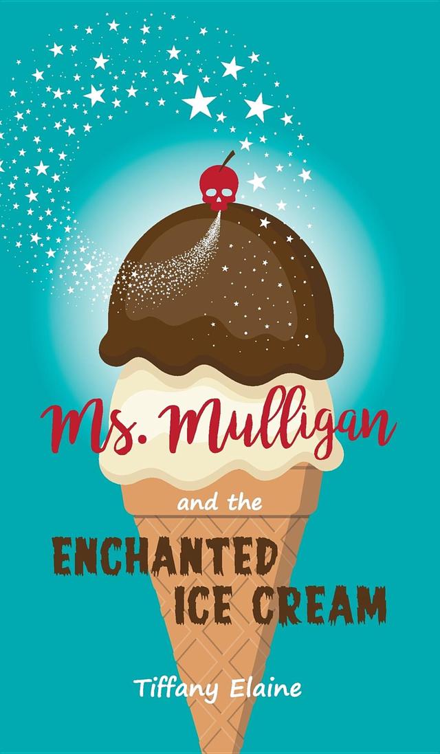 Ms. Mulligan and the Enchanted Ice Cream