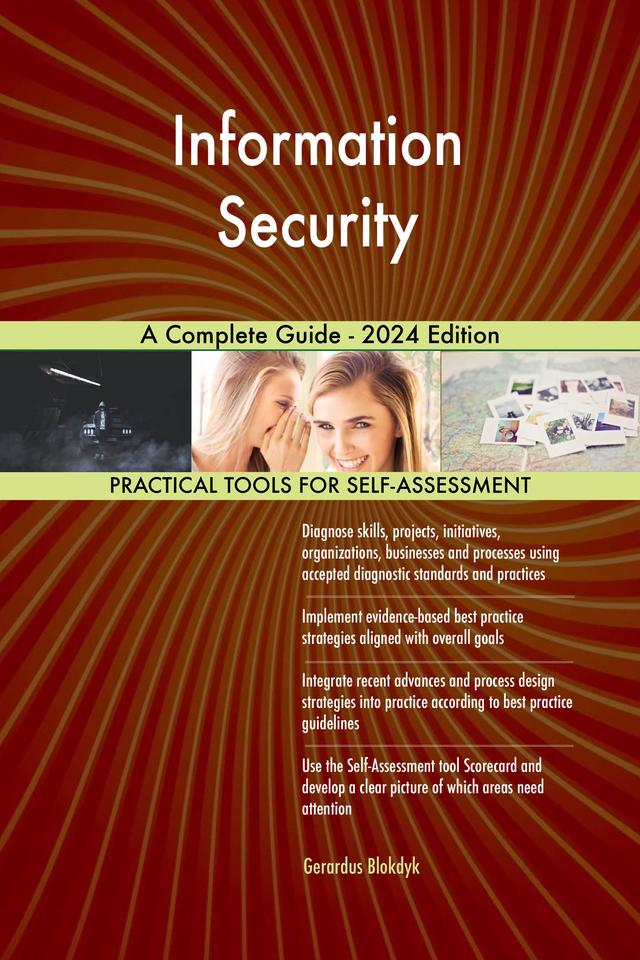 Information Security A Complete Guide - 2024 Edition