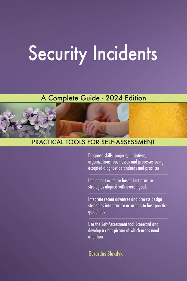 Security Incidents A Complete Guide - 2024 Edition