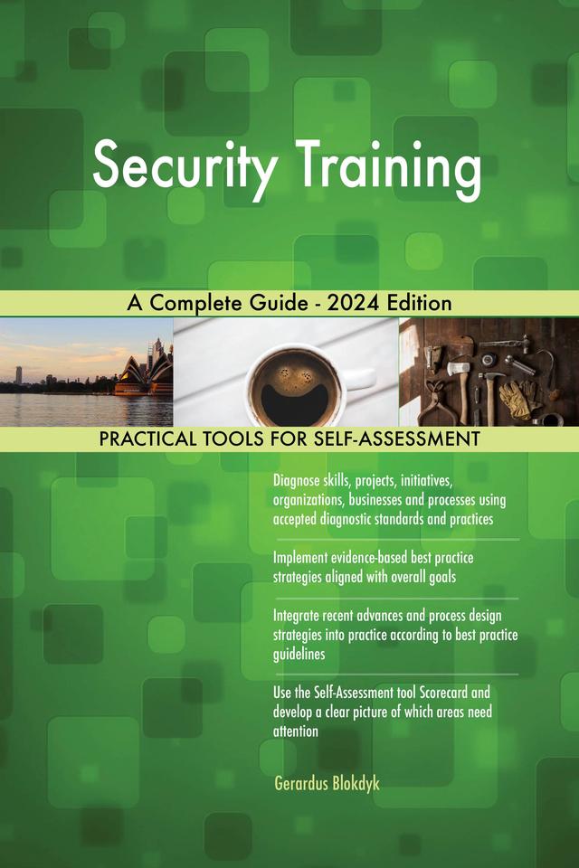 Security Training A Complete Guide - 2024 Edition