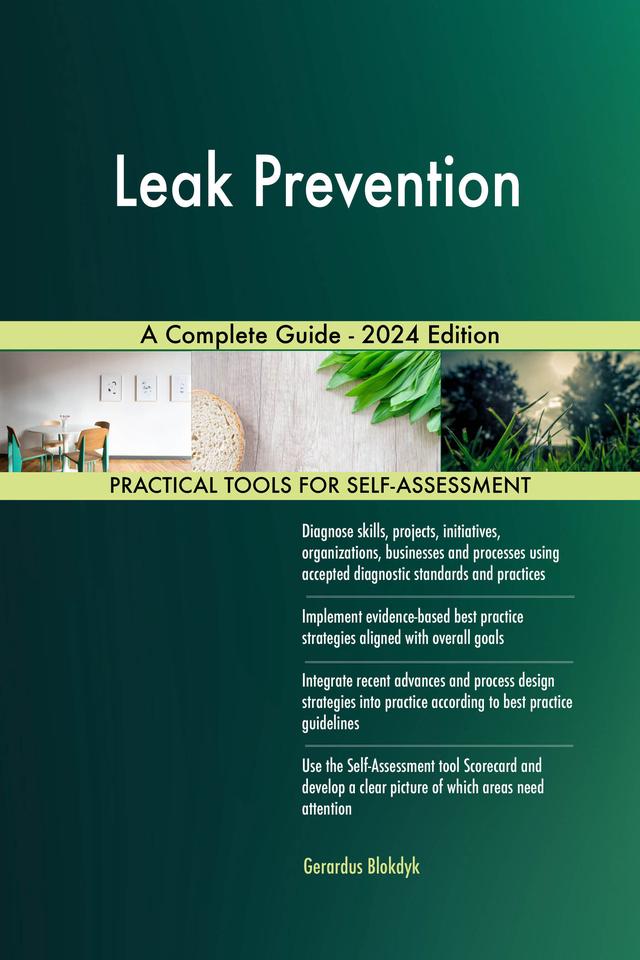 Leak Prevention A Complete Guide - 2024 Edition