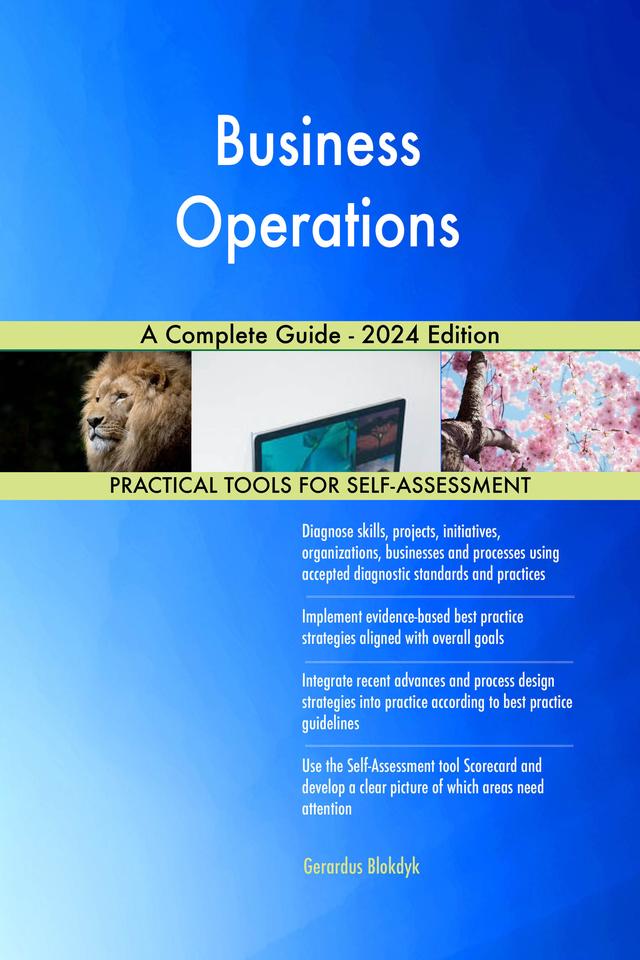 Business Operations A Complete Guide - 2024 Edition