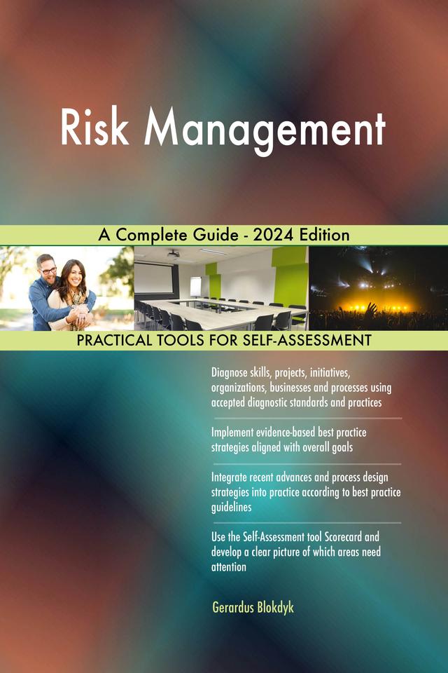 Risk Management A Complete Guide - 2024 Edition