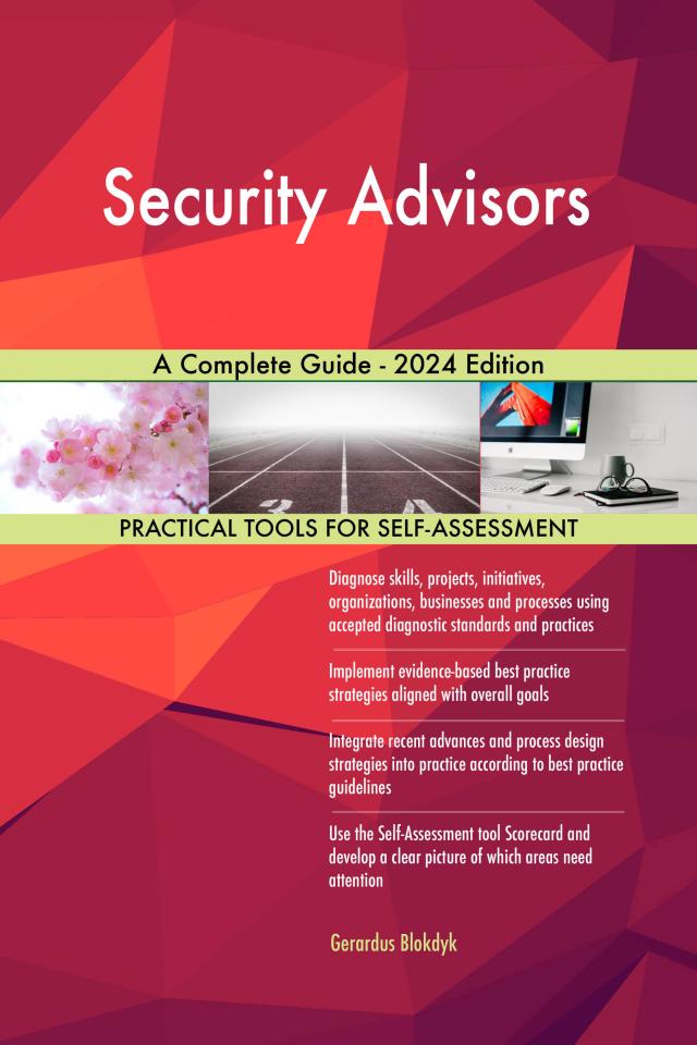 Security Advisors A Complete Guide - 2024 Edition