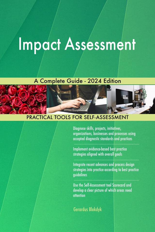 Impact Assessment A Complete Guide - 2024 Edition