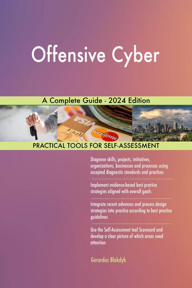 Offensive Cyber A Complete Guide - 2024 Edition